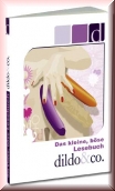 Das kleine, böse Lesebuch Dildo & Co